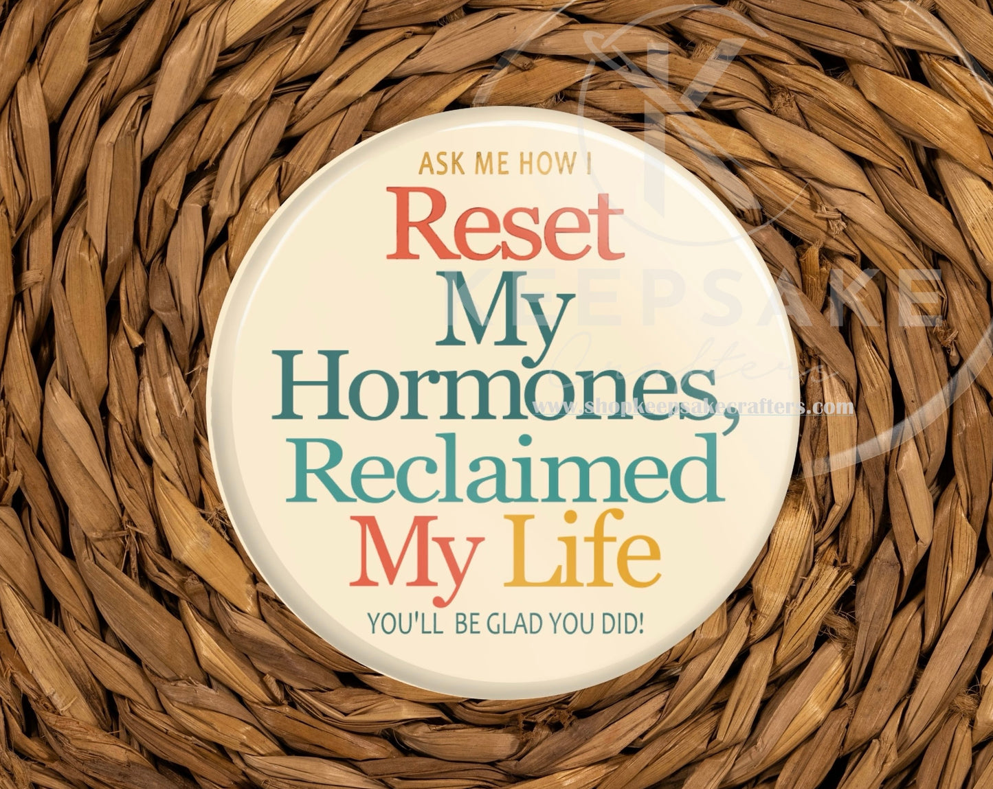 Ask Me How I Reset Hormones Pin - Earthtones Skinny Drops