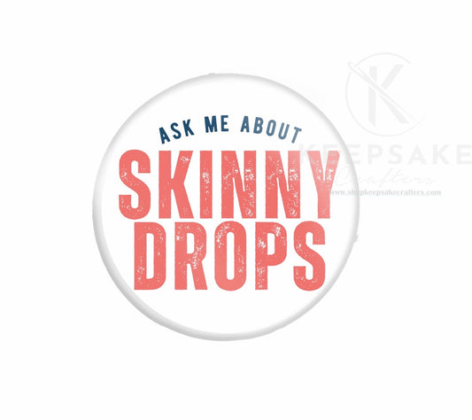 Americana Style Red, White & Blue “Ask Me About Skinny Drops” Pin – Patriotic Wellness Button for Weight Loss, Health & Hormone Balance
