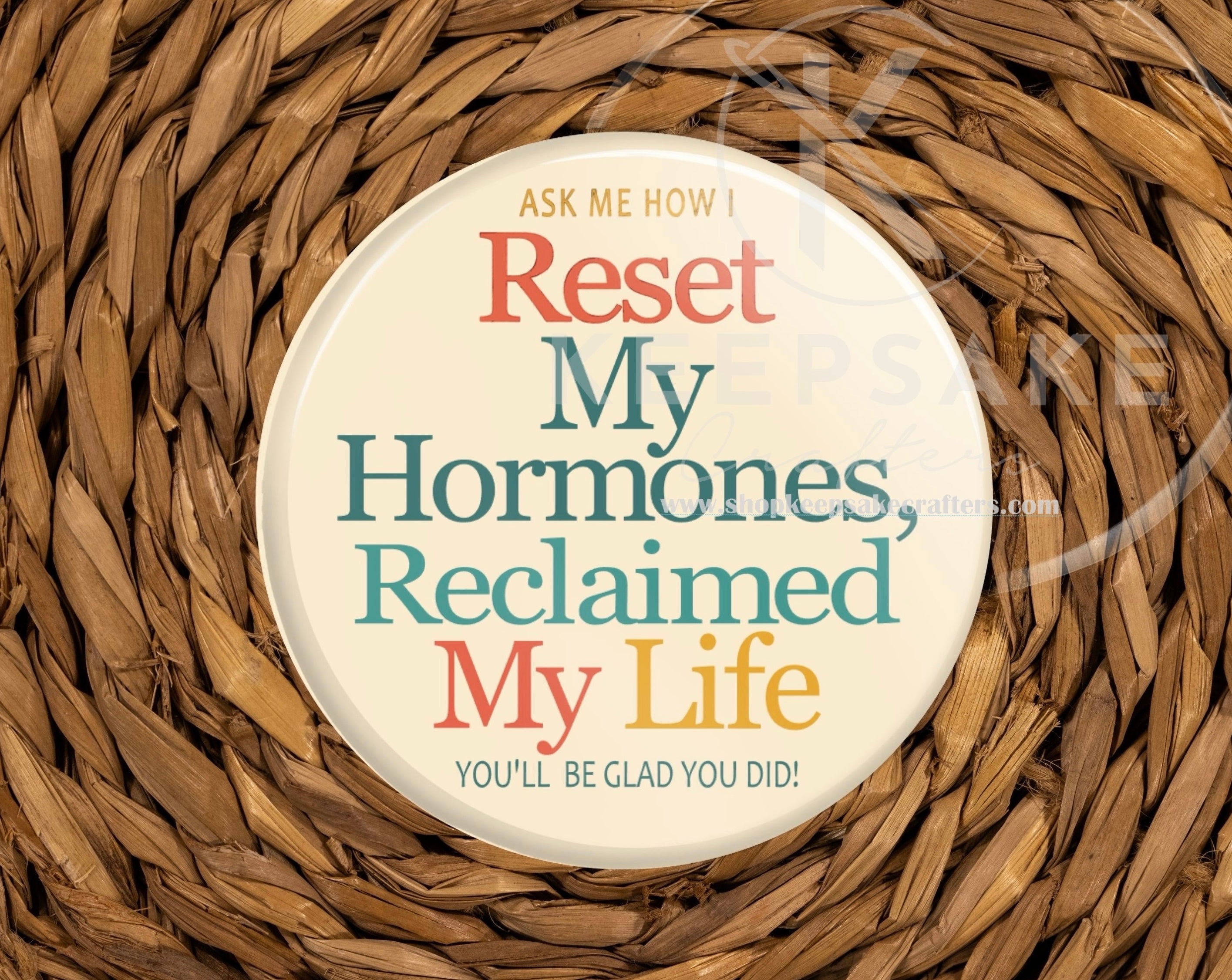 Ask Me How I Reset Hormones Pin - Earthtones Skinny Drops